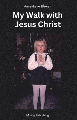bokomslag My Walk with Jesus Christ