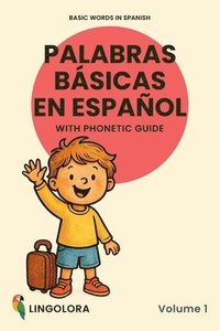 bokomslag Basic Words in Spanish - Palabras básicas en español - Volume 1