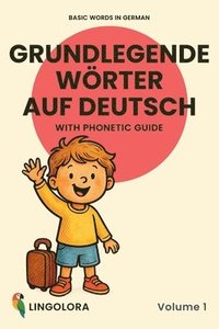 bokomslag Basic Words in German - Grundlegende Wörter auf Deutsch - Volume 1