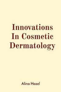 bokomslag Innovations In Cosmetic Dermatology