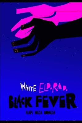 White Eldorado, Black Fever 1