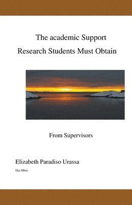 The Academic Support Research Students Must Obtain from Supervisors 1