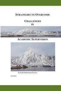 bokomslag Strategies to Overcome Challenges in Academic Supervision