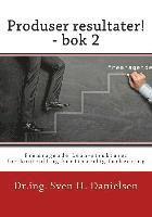 Produser resultater! - bok 2: Fremragende Lean-strukturer for kontroll og forbedring av linjeorganisasjonen
