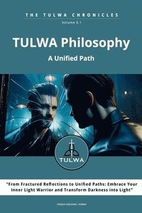 bokomslag TULWA Philosophy - A Unified Path