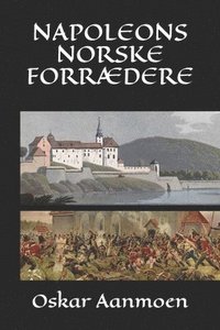 bokomslag Napoleons norske forrædere