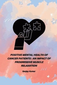 bokomslag Positive Mental Health of Cancer Patients