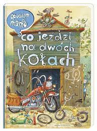 bokomslag Opowiem ci, mamo, co jezdzi na dwóch kolach