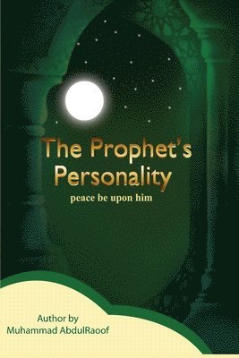 The Prophet's Personality (Pbuh) 1