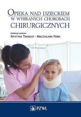 Opieka Nad Dzieckiem W Wybranych Chorobach Chirurgicznych 1