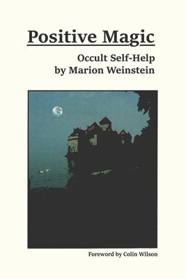 Marion Weinstein - Positive Magic, Häftad