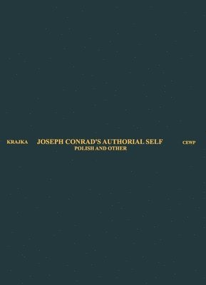 bokomslag Joseph Conrads Authorial Self  Polish and Other
