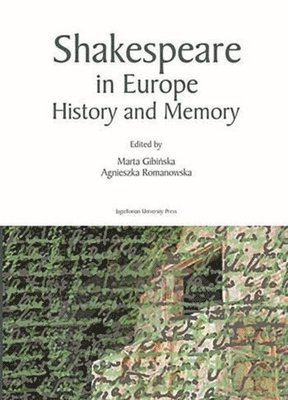 bokomslag Shakespeare in Europe - History and Memory