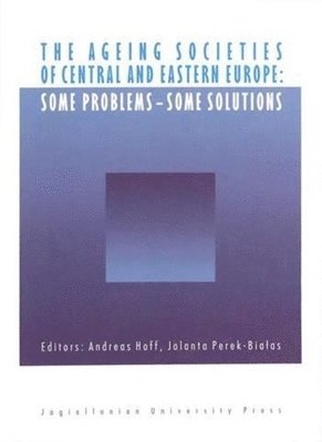 bokomslag The Ageing Societies of Central and Eastern Europe