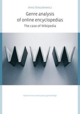 Anna Tereszkiewicz - Genre Analysis of Online Encyclopedias – The Case of Wikipedia, Häftad