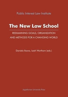 bokomslag New Law School - Reexamining Goals, Organization, and Methods for a Changing World