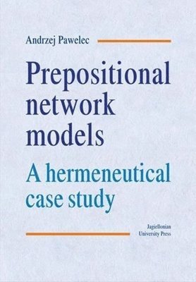 Prepositional Network Models  A Hermeneutical Case Study 1