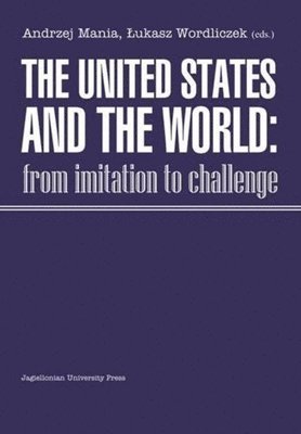 The United States and the World  From Imitation to Challenge 1