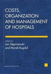 bokomslag Costs, Organization, and Management of Hospitals