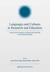 bokomslag Languages and Cultures in Research and Education  Jubilee Volume Presented to Professor RalfPeter Ritter on His Seventieth Birthday