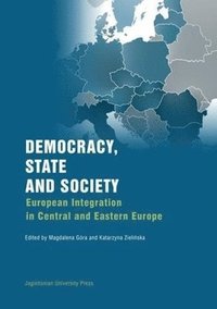 bokomslag Democracy, State, and Society  European Integration in Central and Eastern Europe