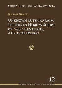 bokomslag Unknown Lutsk Karaim Letters in Hebrew Script 1 - A Critical Edition