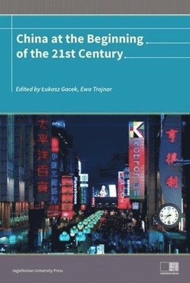 Ukasz Gacek, Ewa Trojnar, Lukasz Gacek, Ewa Trojnar - China at the Beginning of the Twenty–First Century, Häftad