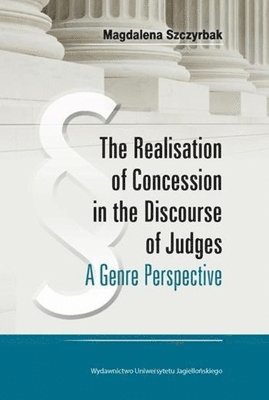 The Realisation of Concession in the Discoure of Judges  A Genre Perspective 1