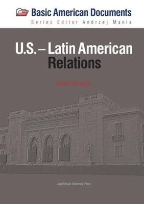 Karol Derwich - U.S.–Latin American Relations, Häftad