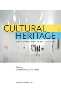 bokomslag Cultural Heritage - Management, Identity and Potential