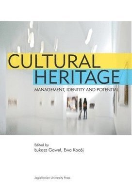 bokomslag Cultural Heritage - Management, Identity and Potential
