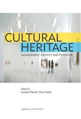 bokomslag Cultural Heritage  Management, Identity and Potential