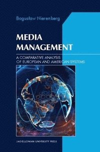 bokomslag Media Management - A Comparative Analysis of European and American Systems