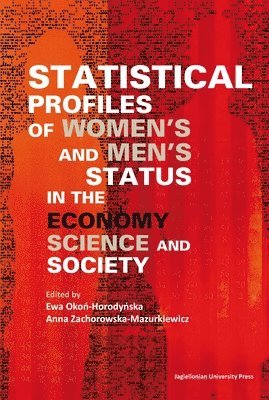 bokomslag Statistical Profiles of Women?s and Men?s Status in the Economy, Science and Society