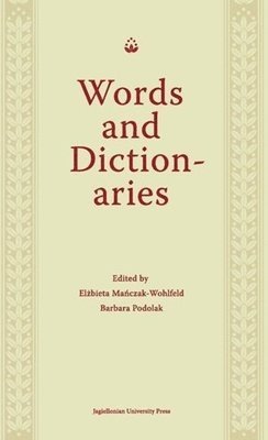 bokomslag Words and Dictionaries - A Festschrift for Professor Stanislaw Stachowski on the Occasion of His 85th Birthday