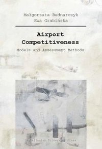 bokomslag Airport Competitiveness  Models and Assessment Methods
