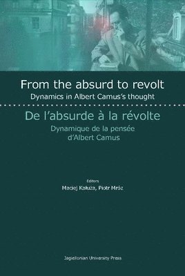 bokomslag From the Absurd to Revolt - Dynamics in Albert Camus`s Thought