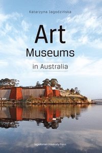 bokomslag Art Museums in Australia