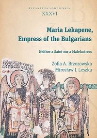bokomslag Maria Lekapene, Empress of the Bulgarians