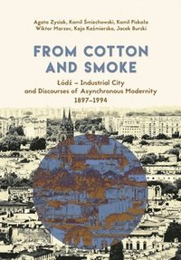 bokomslag From Cotton and Smoke