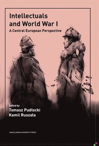 bokomslag Intellectuals and World War I
