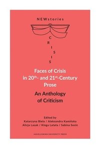 bokomslag Faces of Crisis in 20th- and 21st-Century Prose
