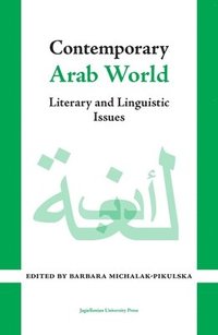 bokomslag Contemporary Arab World - Literary and Linguistic Issues