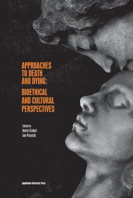 bokomslag Approaches to Death and Dying - Bioethical and Cultural Perspectives