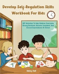 bokomslag Develop Self-Regulation Skills Workbook For Kids