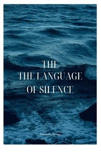 bokomslag The Language of Silence