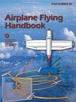 Federal Aviation Administration (FAA) - Airplane Flying Handbook, Inbunden