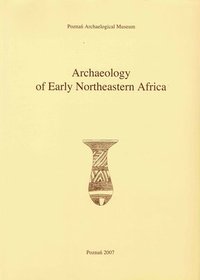 bokomslag Archaeology of Early Northeastern Africa