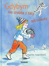 bokomslag Gdybym nie zrobila z taty astronauty