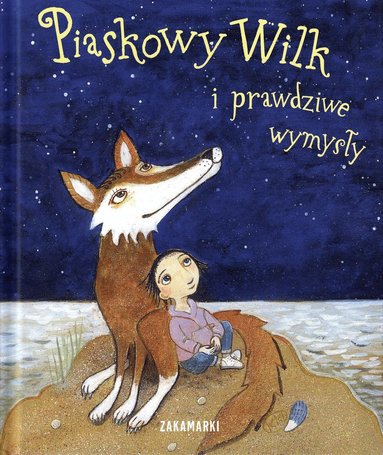 bokomslag Piaskowy wilk i prawdziwe wymys?y